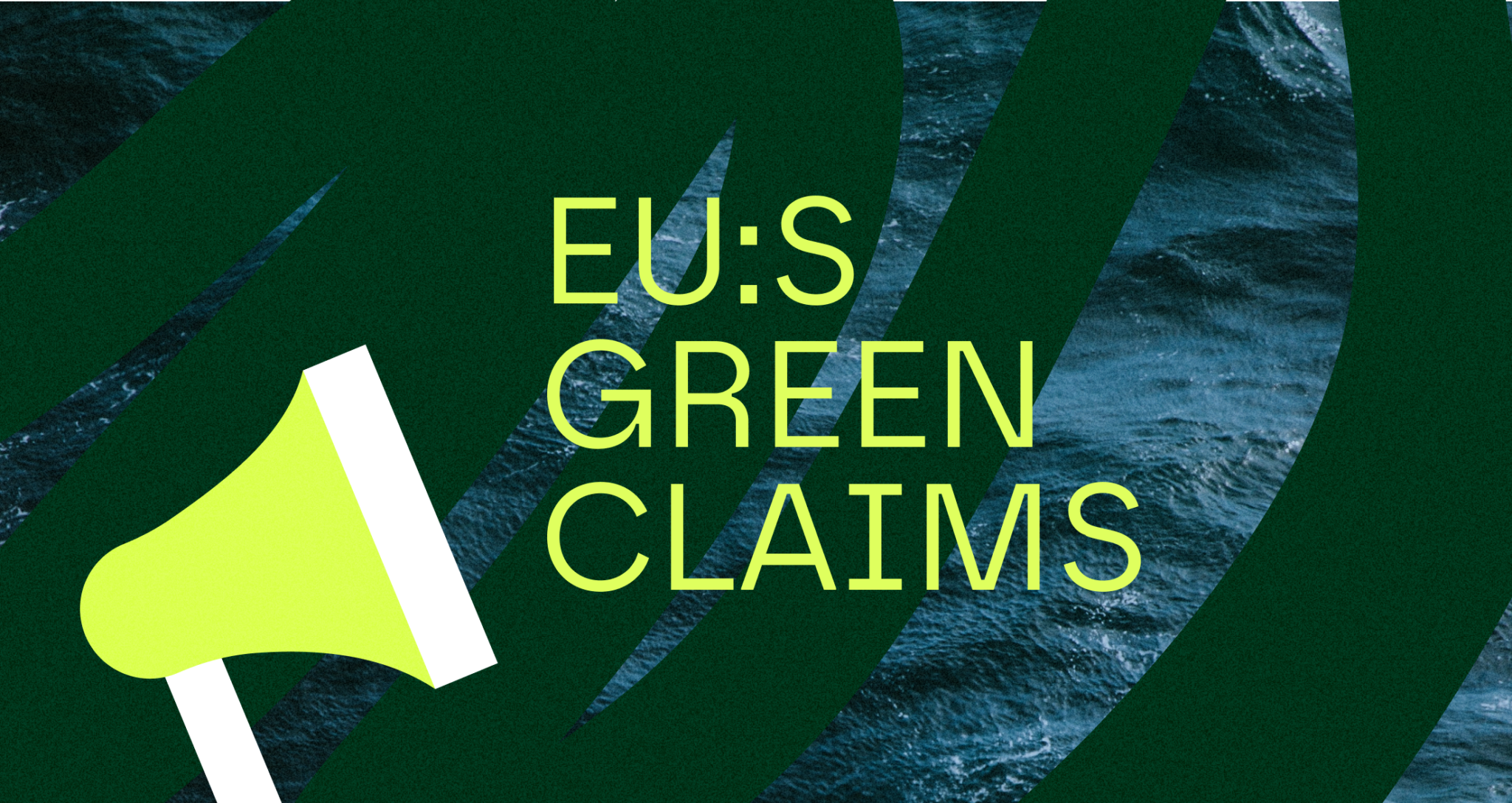 Bild på megafon med texten "EU:s Green Claims"